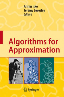 Algorithms for Approximation : Proceedings of the 5th International Conference, Chester, July 2005 by Armin Iske - Paperback