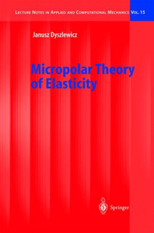 Micropolar Theory of Elasticity : 15 by Janusz Dyszlewicz - Paperback