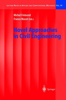 Novel Approaches in Civil Engineering : 14 by Michel Fremond - Paperback