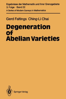 Degeneration of Abelian Varieties : 22 by Gerd Faltings - Paperback