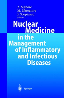 Nuclear Medicine in the Management of Inflammatory and Infectious Diseases by Alberto Signore - Paperback
