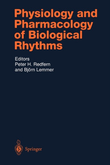 Physiology and Pharmacology of Biological Rhythms : 125 by Peter H. Redfern - Paperback