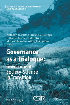 Governance as a Trialogue: Government-Society-Science in Transition by Anthony R. Turton - Paperback