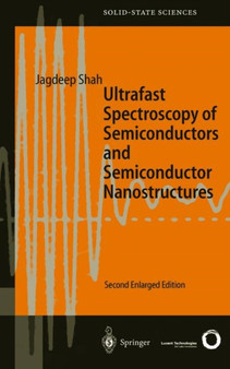 Ultrafast Spectroscopy of Semiconductors and Semiconductor Nanostructures : 115 by Jagdeep Shah - Paperback