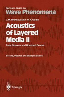 Acoustics of Layered Media II : Point Sources and Bounded Beams : 10 by Leonid M. Brekhovskikh - Paperback