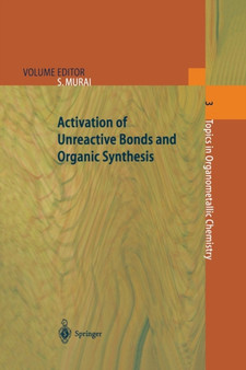 Activation of Unreactive Bonds and Organic Synthesis : 3 by Shinji Murai - Paperback