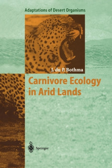 Carnivore Ecology in Arid Lands by Jacobus du P. Bothma - Paperback