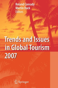 Trends and Issues in Global Tourism 2007 by Roland Conrady - Paperback