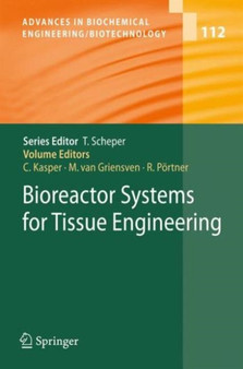 Bioreactor Systems for Tissue Engineering : 112 by Cornelia Kasper - Paperback