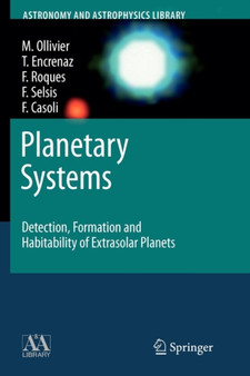 Planetary Systems : Detection, Formation and Habitability of Extrasolar Planets by Marc Ollivier - Paperback