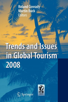 Trends and Issues in Global Tourism 2008 by Roland Conrady - Paperback