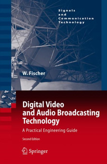 Digital Video and Audio Broadcasting Technology by Walter Fischer - Paperback