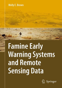 Famine Early Warning Systems and Remote Sensing Data by Molly E. Brown - Paperback