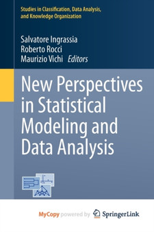 New Perspectives in Statistical Modeling and Data Analysis : Proceedings of the 7th Conference of the Classification and Data Analysis Group of the Italian Statistical Society, Catania, September 9 - by Salvatore Ingrassia - Paperback