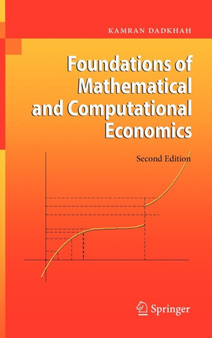 Foundations of Mathematical and Computational Economics by Kamran Dadkhah - Hardback