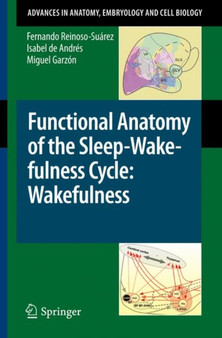 Functional Anatomy of the Sleep-Wakefulness Cycle: Wakefulness : 208 by Fernando Reinoso-Suarez - Paperback