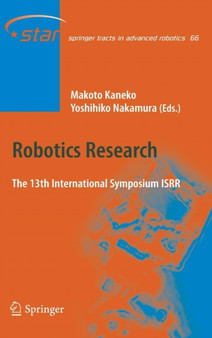 Robotics Research : The 13 International Symposium ISRR : 66 by Makoto Kaneko - Hardback