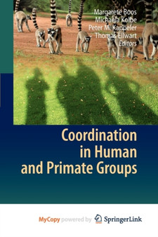 Coordination in Human and Primate Groups by Margarete Boos - Paperback