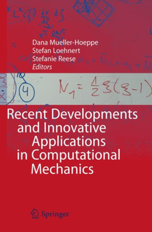 Recent Developments and Innovative Applications in Computational Mechanics by Dana Mueller-Hoeppe - Hardback