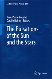 The Pulsations of the Sun and the Stars : 832 by Jean-Pierre Rozelot - Paperback