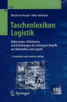 Taschenlexikon Logistik : Abkurzungen, Definitionen und Erlauterungen der wichtigsten Begriffe aus Materialfluss und Logistik by Michael Hompel - Paperback