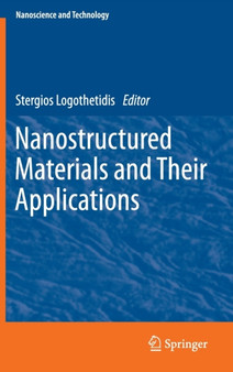 Nanostructured Materials and Their Applications by Stergios Logothetidis - Hardback