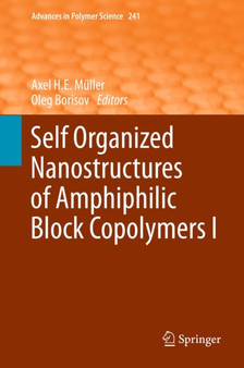 Self Organized Nanostructures of Amphiphilic Block Copolymers I : 241 by Axel H.E. Muller - Hardback