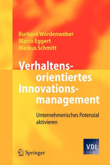 Verhaltensorientiertes Innovationsmanagement : Unternehmerisches Potenzial aktivieren by Burkard Woerdenweber - Paperback