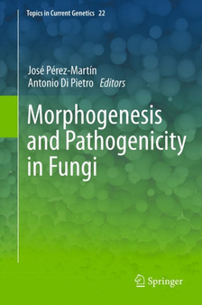 Morphogenesis and Pathogenicity in Fungi : 22 by Jose Perez Martin - Hardback