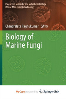 Biology of Marine Fungi : 53 by Chandralata Raghukumar - Paperback