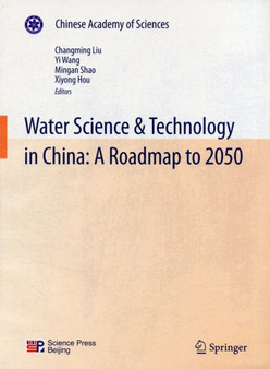 Water Science & Technology in China: A Roadmap to 2050 by Changming Liu - Paperback