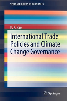 International Trade Policies and Climate Change Governance by P.K. Rao - Paperback