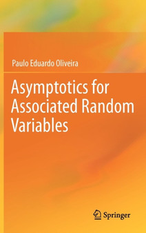 Asymptotics for Associated Random Variables by Paulo Eduardo Oliveira - Hardback