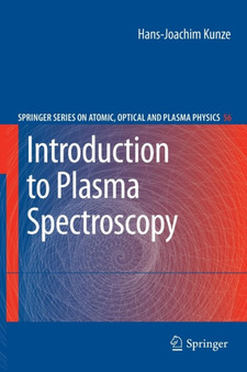 Introduction to Plasma Spectroscopy : 56 by Hans-Joachim Kunze - Paperback