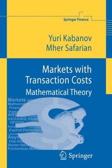 Markets with Transaction Costs : Mathematical Theory by Yuri Kabanov - Paperback