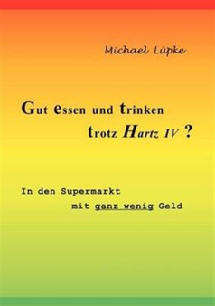 Gut Essen Und Trinken Trotz Hartz IV ?