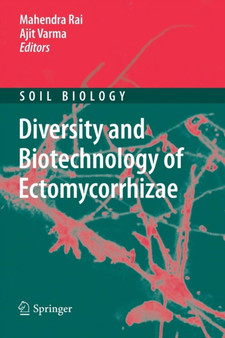 Diversity and Biotechnology of Ectomycorrhizae : 25 by Mahendra Rai - Paperback