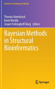 Bayesian Methods in Structural Bioinformatics by Thomas Hamelryck - Hardback
