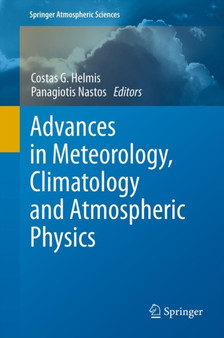 Advances in Meteorology, Climatology and Atmospheric Physics by Costas G. Helmis - Hardback