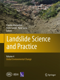 Landslide Science and Practice : Volume 4: Global Environmental Change by Claudio Margottini - Hardback