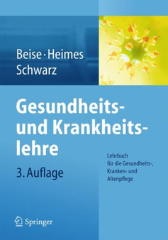 Gesundheits- und Krankheitslehre : Lehrbuch fur die Gesundheits-, Kranken- und Altenpflege by Uwe Beise - Paperback