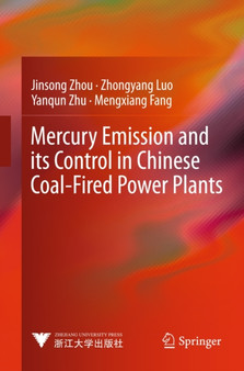Mercury Emission and its Control in Chinese Coal-Fired Power Plants by Jinsong Zhou - Hardback