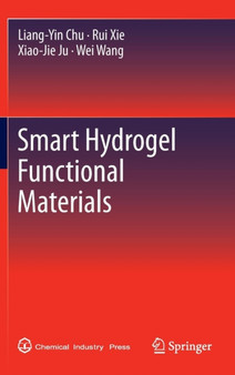 Smart Hydrogel Functional Materials by Liang-Yin Chu - Hardback