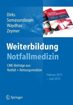 Weiterbildung Notfallmedizin : CME-Beitrage aus: Notfall- und Rettungsmedizin, Februar 2012 - Juni 2013 by Burkhard Dirks - Paperback