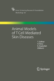 Animal Models of T Cell-Mediated Skin Diseases : 50 by T. Zollner - Paperback
