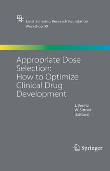 Appropriate Dose Selection - How to Optimize Clinical Drug Development : 59 by J. Venitz - Paperback