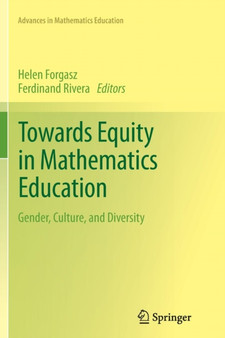 Towards Equity in Mathematics Education : Gender, Culture, and Diversity by Helen Forgasz - Paperback