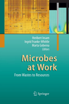 Microbes at Work : From Wastes to Resources by Heribert Insam - Paperback