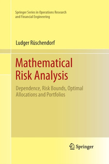 Mathematical Risk Analysis : Dependence, Risk Bounds, Optimal Allocations and Portfolios by Ludger Ruschendorf - Paperback