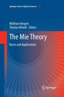 The Mie Theory : Basics and Applications : 169 by Wolfram Hergert - Paperback